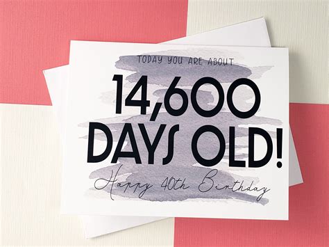 Funny 40th Birthday Card Today You Are 14600 Days Old Blank Etsy