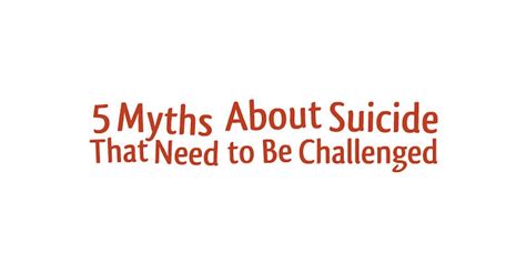 5 Myths About Suicide That Need To Be Challenged