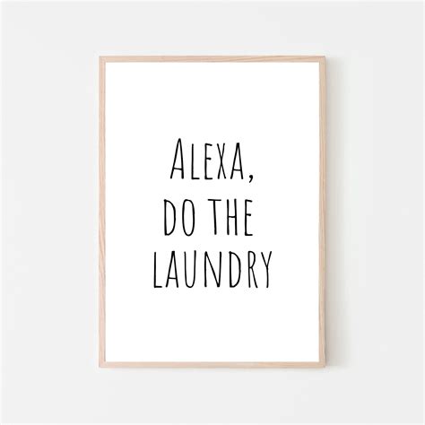 Laundry Room Sign Alexa Do The Laundry Print Laundry Room Etsy Artofit