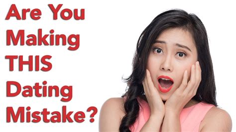 Dating Myth 1 Dont Make This Dating Mistake Youtube