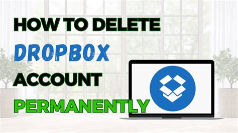 How To Delete Dropbox Account Permanently Youtube