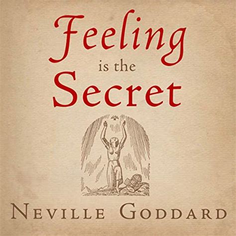 My Musings On Neville Goddards ‘feeling Is The Secret Miss