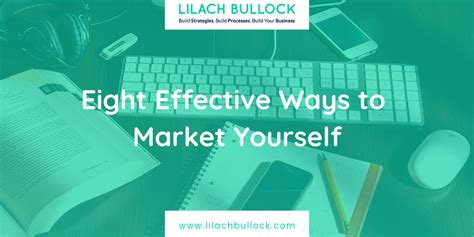 Eight Effective Ways To Market Yourself And Boost Your Success