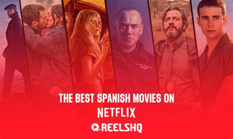 Streaming Gems Unveiling The Best Spanish Movies On Netflix