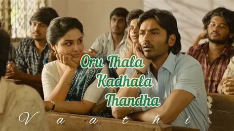 Vaa Vaathi Latest Tamil Song From Dhanush And Samyuktha S Vaathi Lyrics Oru Thala Kadhala