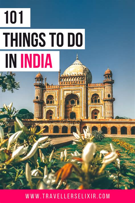 101 Things To Do In India Ultimate India Bucket List In 2020 India