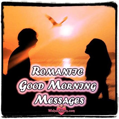 Romantic Good Morning Messages For Your Lover Romantic Romantic Good