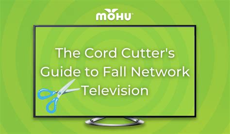 The Cord Cutters Guide To Fall Network Television The Cordcutter The Official Mohu Blog