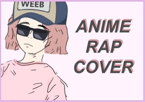 Rap Something In A Cute Anime Voice By Whyearth Fiverr