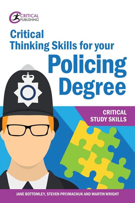 Critical Study Skills Critical Thinking Skills For Your Policing