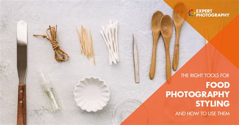 The Right Tools For Food Photography Styling And How To Use Them