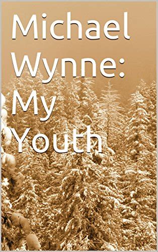 Michael Wynne My Youth Ebook Wynne Michael Uk Kindle Store