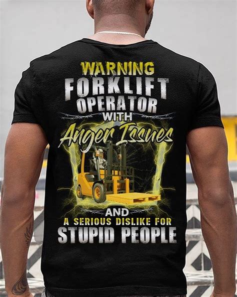 Warning Forklift Operator With Anger Issunes Shirt Back Side Teepython