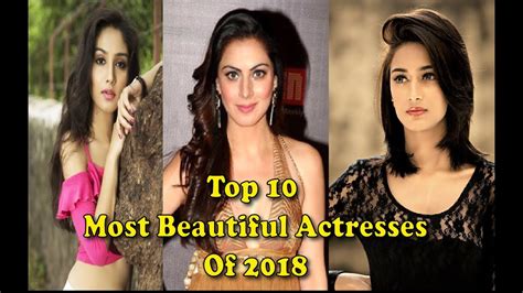 Top 10 Most Beautiful Actresses Of 2018 Youtube