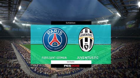 Psg Vs Juventus Champions League Date - PSG vs Juventus - International Champions Cup 2017 Gameplay - YouTube