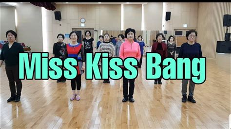Miss Kiss Bang Line Dance Improver 윤은희 Eun Hee Yoon March 2019 Youtube