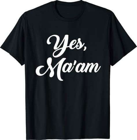 Yes Maam T Shirt Uk Clothing