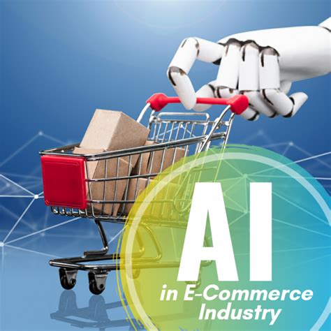 Role And Use Of Ai In E Commerce Industry
