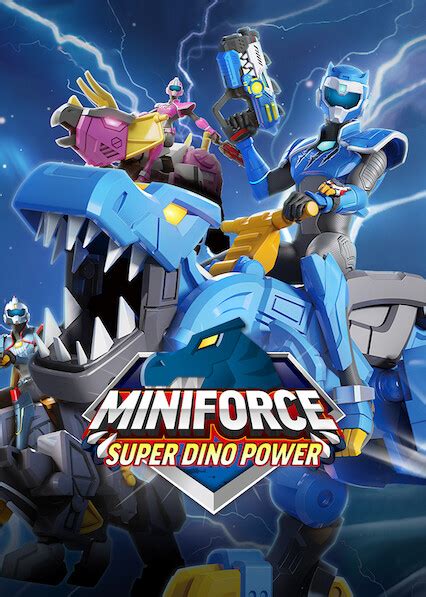 Is Miniforce Super Dino Power On Netflix Where To Watch The Series