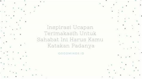 Kata Kata Contoh Ucapan Terima Kasih Atas Pemberian Hadiah – Berbagai Contoh