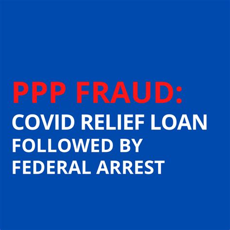 Ppp Fraud Government Loans And Federal Arrests Based On Covid 19