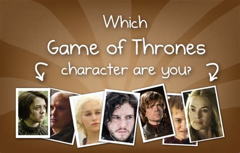 Quiz Which Game Of Thrones Character Would You Be Quiz The Oatmeal