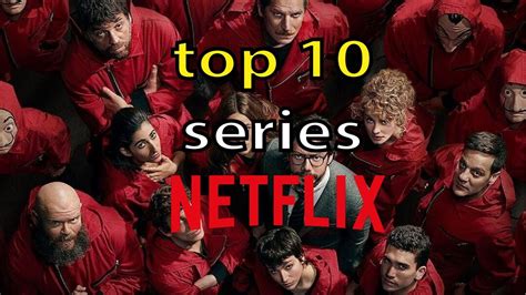 Top 10 De Las Mejores Series De Netflix 2020 Qué Series Ver En