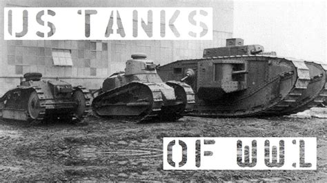 Us Tanks Of Ww1 Youtube