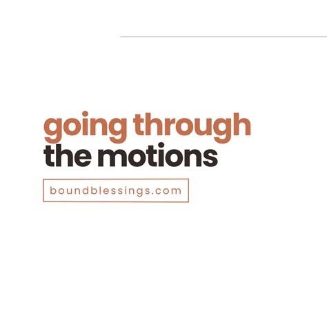 How To Stop Going Through The Motions And Find Joy In Today — Bound Blessings