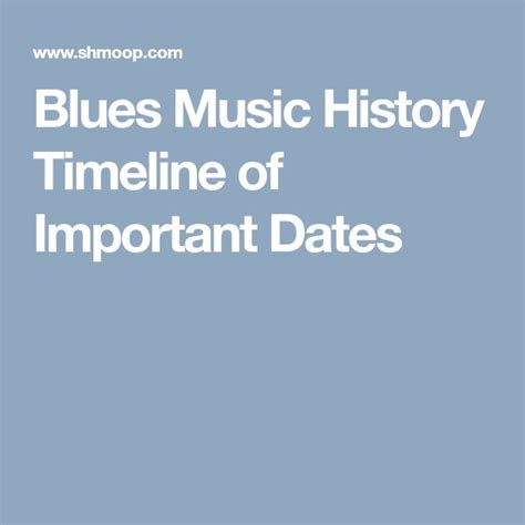 Blues Music History Timeline Of Important Dates Music History
