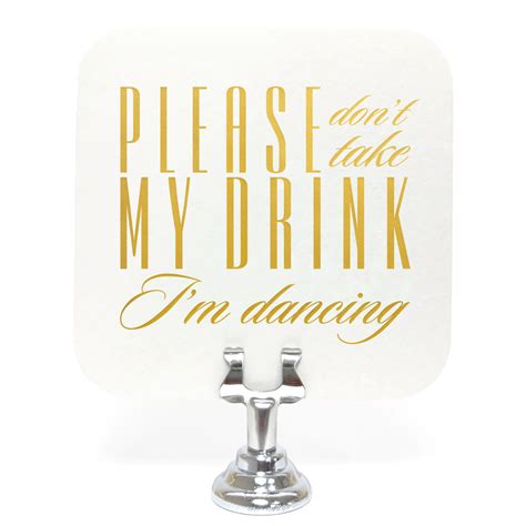 Please Dont Take My Drink Im Dancing Coasters Set Of 10 Tea And Becky