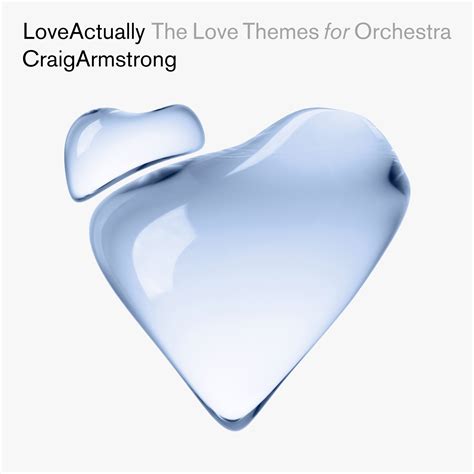 آلبوم موسیقی Love Actually The Love Themes For Orchestra اثری از کریگ