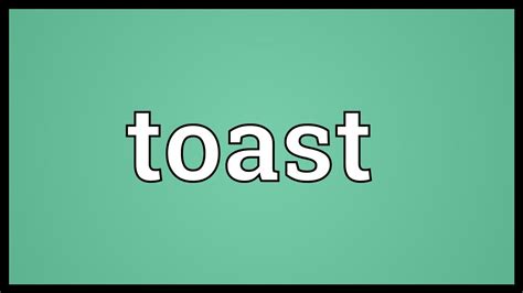 Toast Meaning Youtube