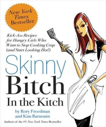 Skinny Bitch In The Kitch By Rory Freedman And Kim Barnouin Diethealth
