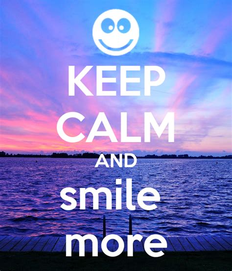 Keep Calm And Smile More Poster Ebony Grace Keep Calm O Matic