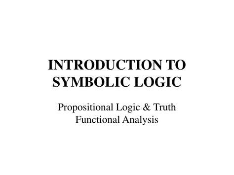 Ppt Introduction To Symbolic Logic Powerpoint Presentation Free