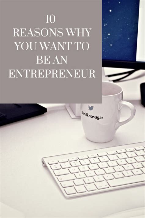 10 Reasons Why You Want To Be An Entrepreneur Online Entrepreneur