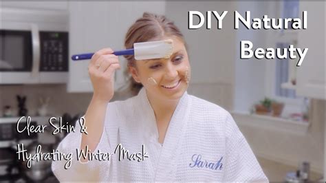 Diy Natural Beauty Clear Skin And Hydrating Winter Mask Youtube