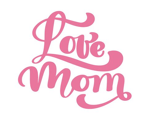 Love Mom Handwritten Lettering Text For Greeting Card For Happy Mother