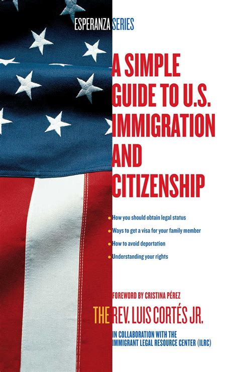A Simple Guide To Us Immigration And Citizenship Book By Luis