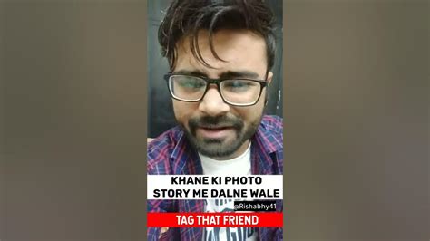 Khane Ki Photo Story Me Dalne Wale Youtube Shorts Comedy Youtube