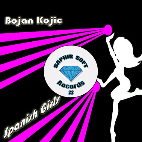 Spanish Girls Single By Bojan Kojic Spotify