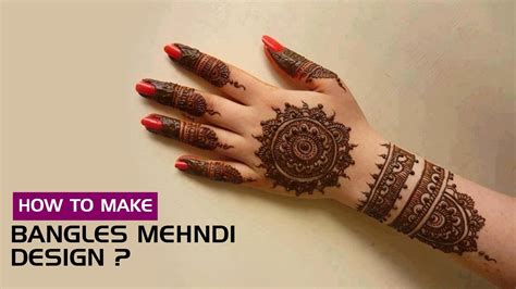 How To Make Bangles Mehndi Design कंगन मेहंदी डिज़ाइन Youtube