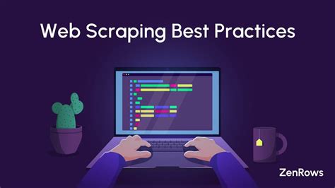 Web Scraping Best Practices And Tools Zenrows