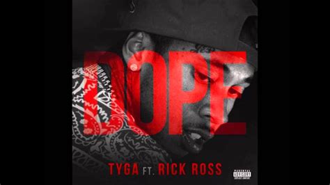 Tyga Dope Feat Rick Ross Explicit Hd 1080p Youtube