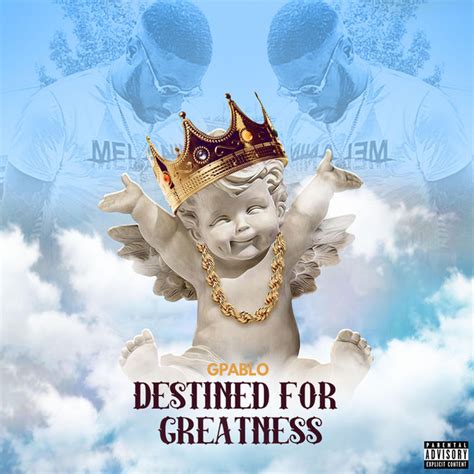 Destined For Greatness Album By Gpablo Spotify