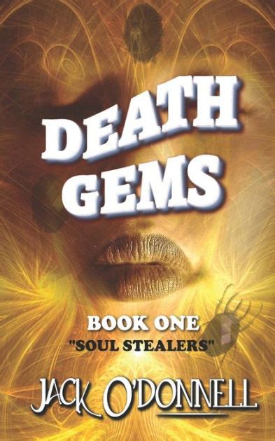 Death Gems Soul Stealers By Jack Odonnell Paperback Barnes And Noble®