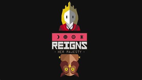 Reigns Her Majesty Now Available New Game Network