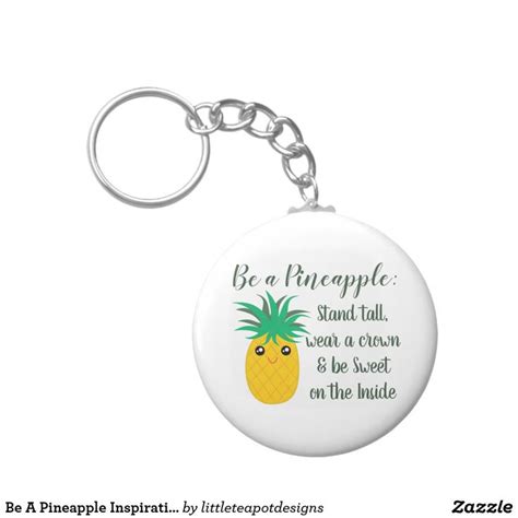 Be A Pineapple Inspirational Motivational Quote Keychain Zazzle