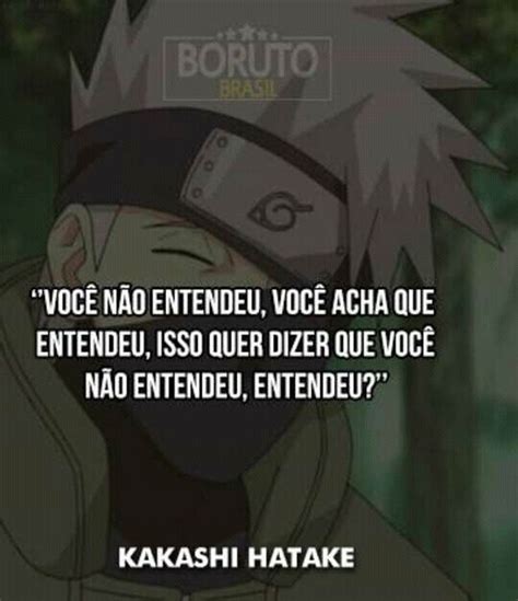 Melhor Frase Ever💖👌 Baixinhas Frases Naruto Em Português Frases De